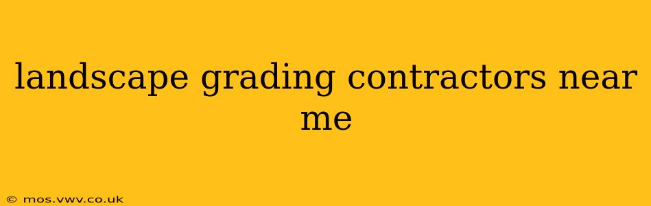 landscape grading contractors near me
