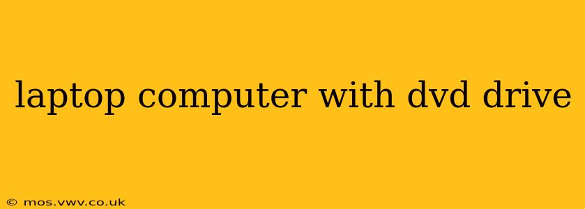 laptop computer with dvd drive