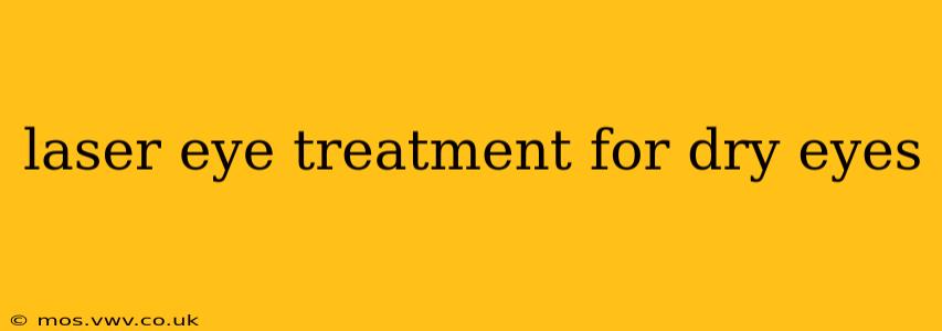 laser eye treatment for dry eyes