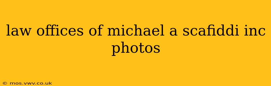 law offices of michael a scafiddi inc photos
