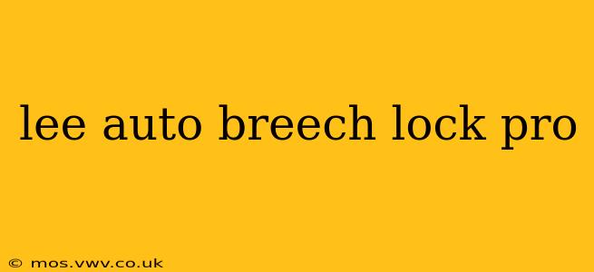 lee auto breech lock pro