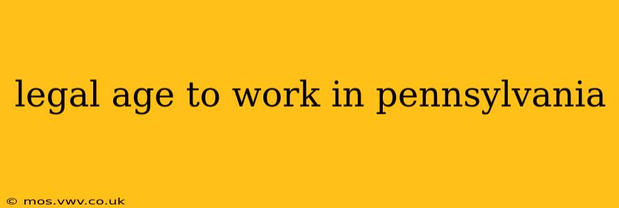 legal age to work in pennsylvania