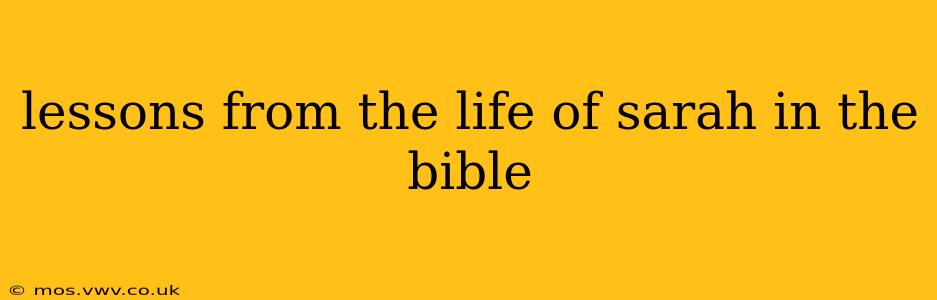 lessons from the life of sarah in the bible
