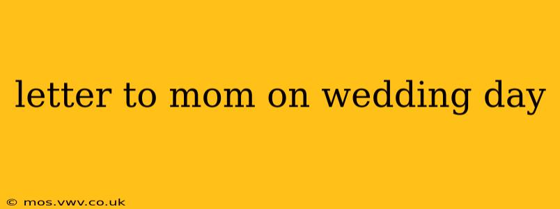 letter to mom on wedding day