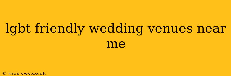 lgbt friendly wedding venues near me