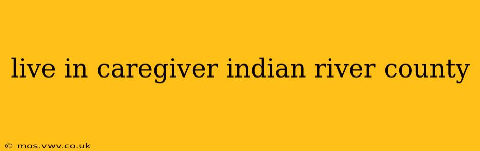 live in caregiver indian river county