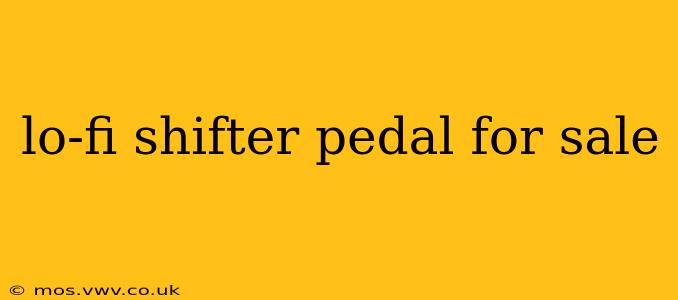 lo-fi shifter pedal for sale