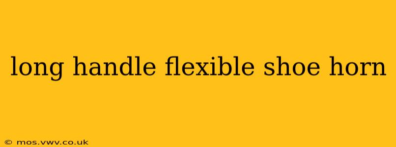 long handle flexible shoe horn