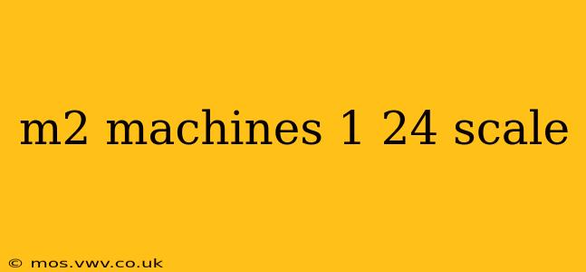 m2 machines 1 24 scale