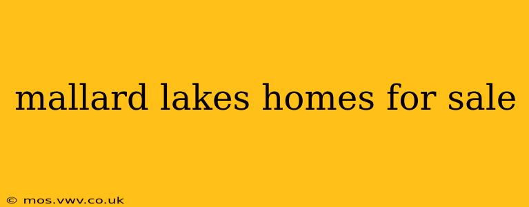 mallard lakes homes for sale