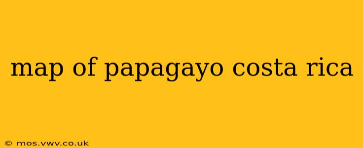 map of papagayo costa rica