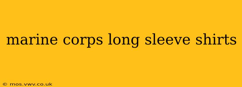 marine corps long sleeve shirts