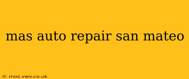 mas auto repair san mateo