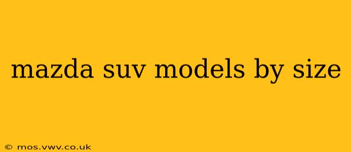 mazda suv models by size