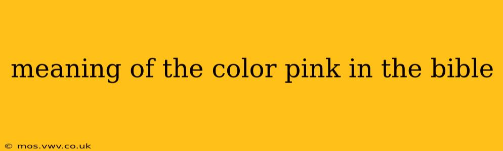 meaning of the color pink in the bible