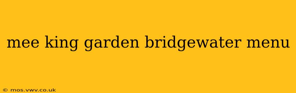mee king garden bridgewater menu