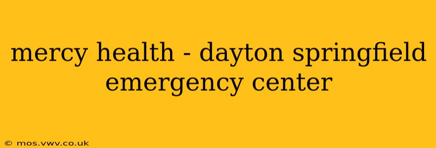 mercy health - dayton springfield emergency center