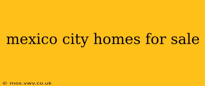 mexico city homes for sale
