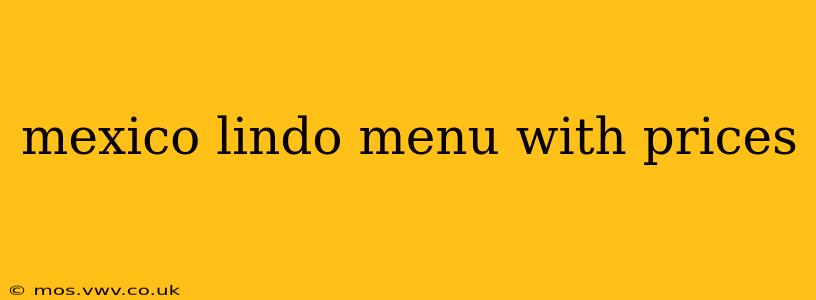 mexico lindo menu with prices