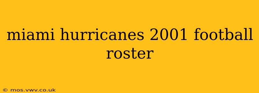 miami hurricanes 2001 football roster