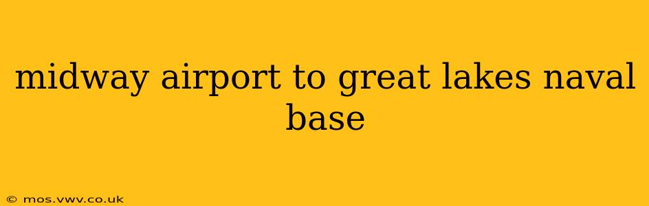 midway airport to great lakes naval base