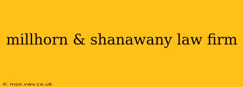 millhorn & shanawany law firm