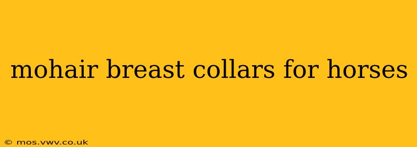 mohair breast collars for horses