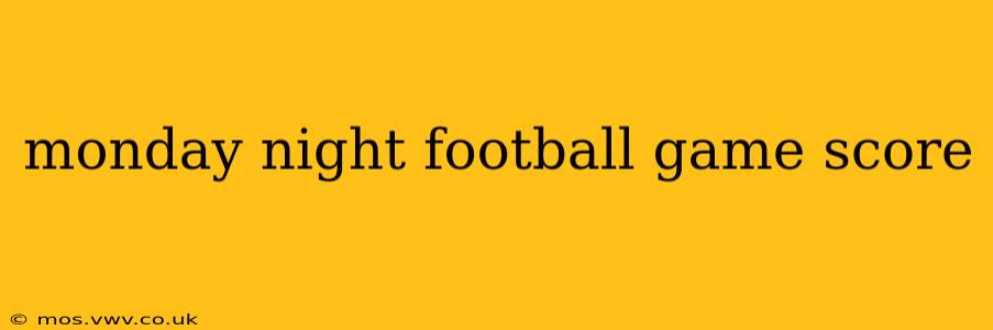 monday night football game score