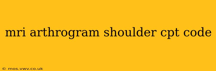mri arthrogram shoulder cpt code