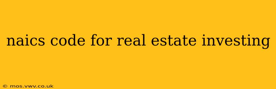 naics code for real estate investing