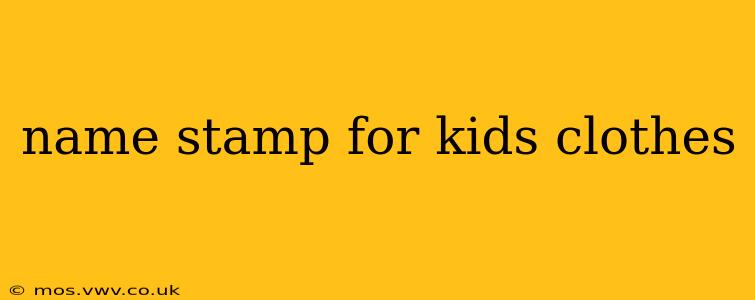 name stamp for kids clothes
