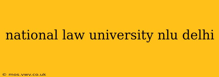 national law university nlu delhi
