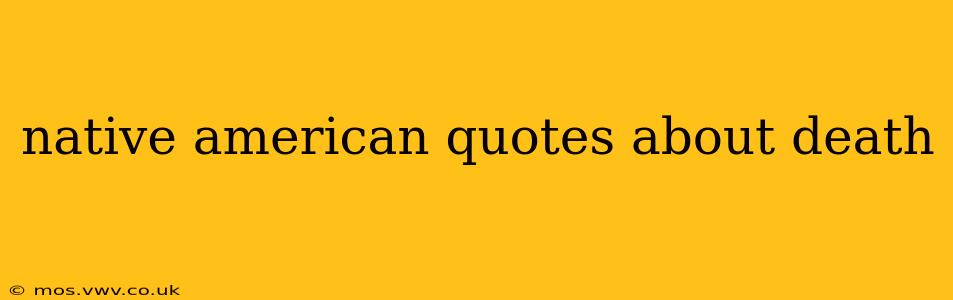 native american quotes about death