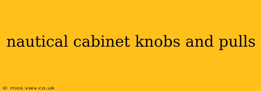 nautical cabinet knobs and pulls