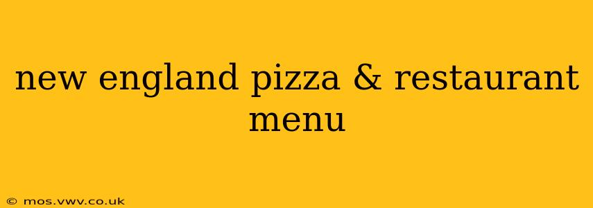 new england pizza & restaurant menu