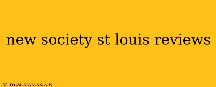 new society st louis reviews