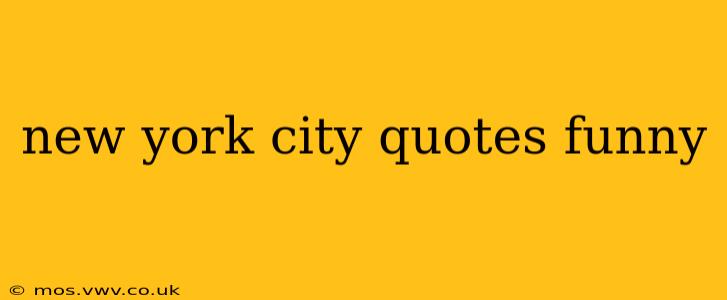 new york city quotes funny