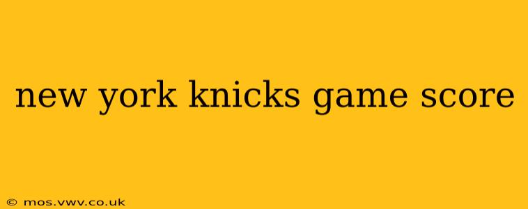new york knicks game score