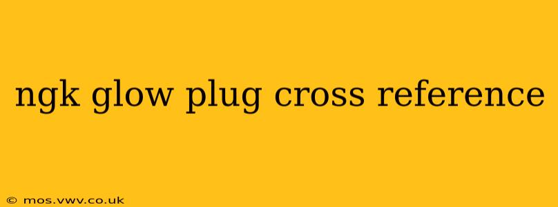 ngk glow plug cross reference