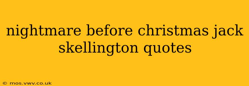 nightmare before christmas jack skellington quotes