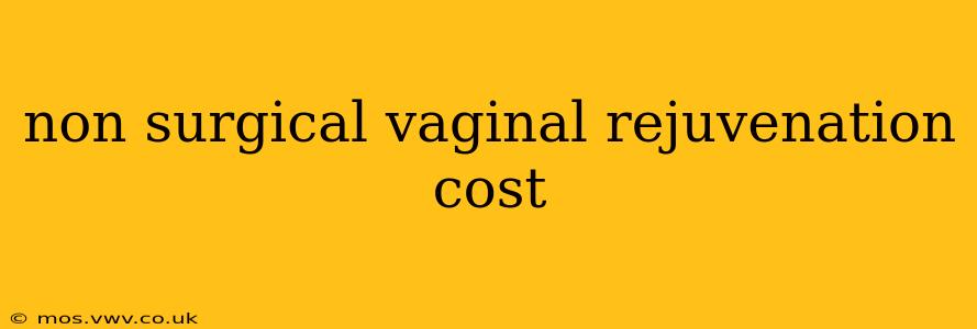non surgical vaginal rejuvenation cost