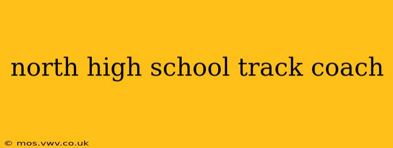 north high school track coach