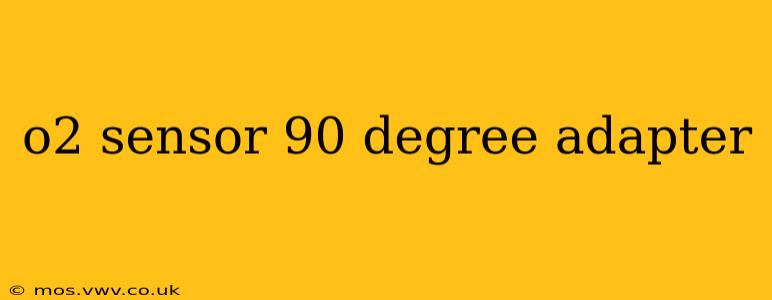 o2 sensor 90 degree adapter