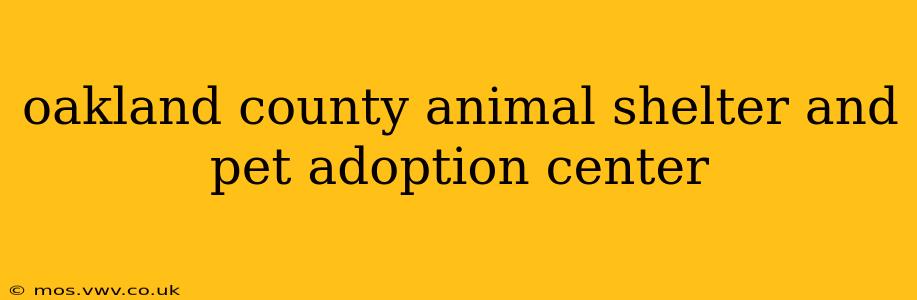 oakland county animal shelter and pet adoption center