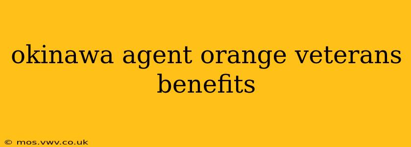 okinawa agent orange veterans benefits