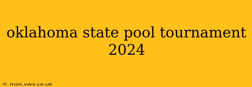 oklahoma state pool tournament 2024