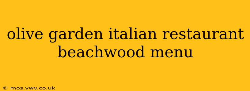 olive garden italian restaurant beachwood menu