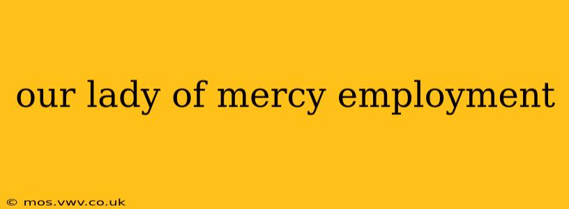 our lady of mercy employment