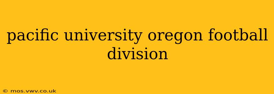 pacific university oregon football division