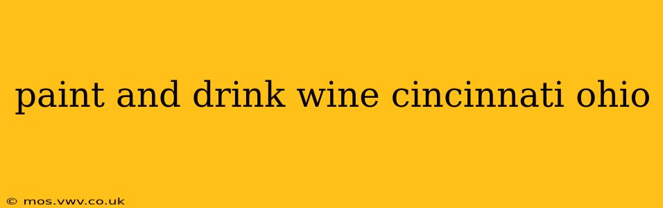 paint and drink wine cincinnati ohio